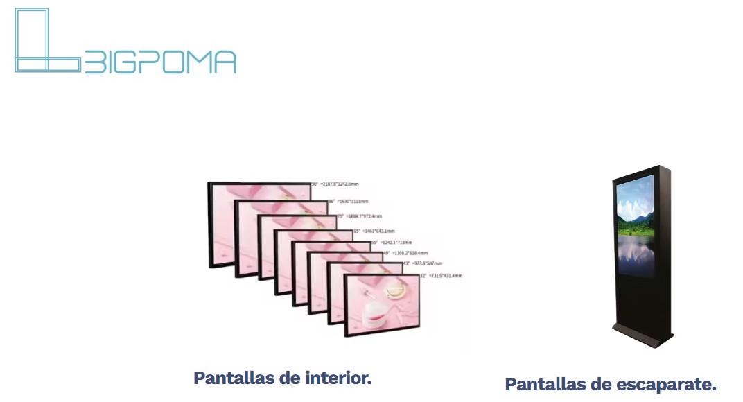 Pantallas de publicidad digital de BIGPOMA para interior y escaparate